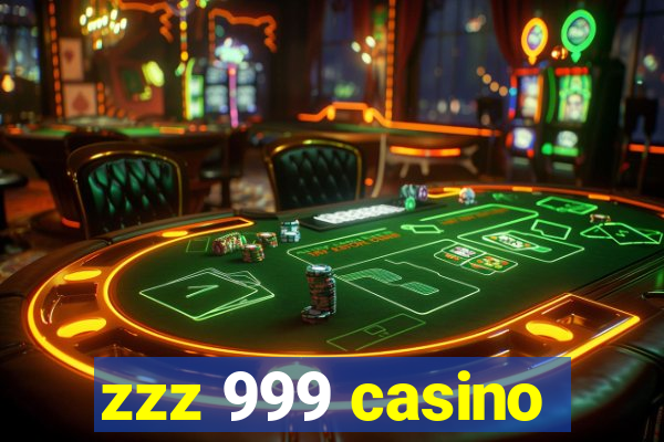 zzz 999 casino